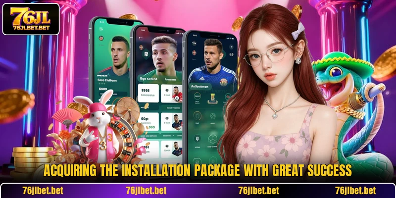 Acquiring the installation package with great success