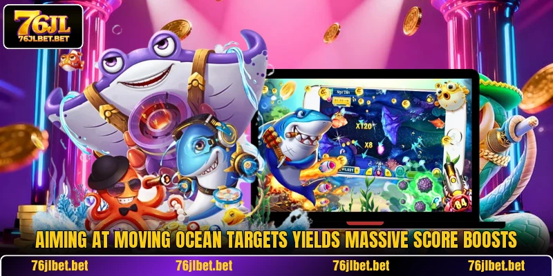 Aiming at moving ocean targets yields massive score boosts