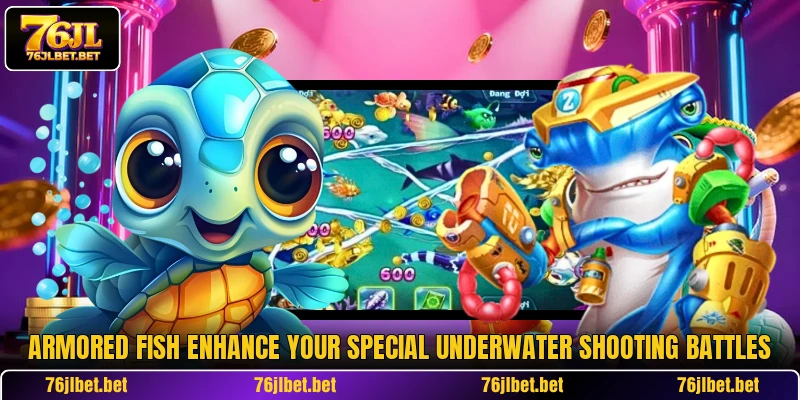 Armored fish enhance your special underwater shooting battles