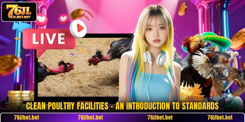 Clean Poultry Facilities - An Introduction To Standards