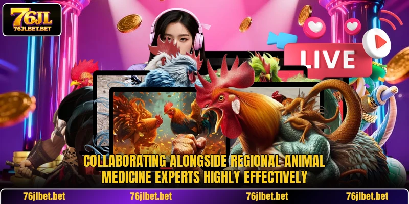 Collaborating alongside regional animal medicine experts highly effectively