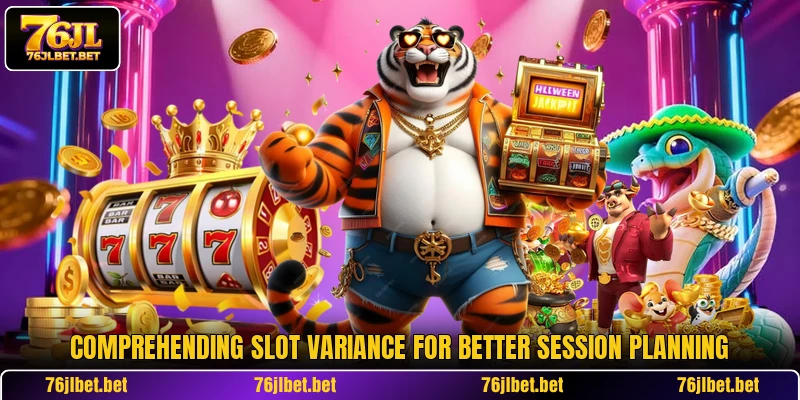 Comprehending slot variance for better session planning