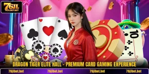 Dragon Tiger Elite Hall - Premium Card Gaming Experience