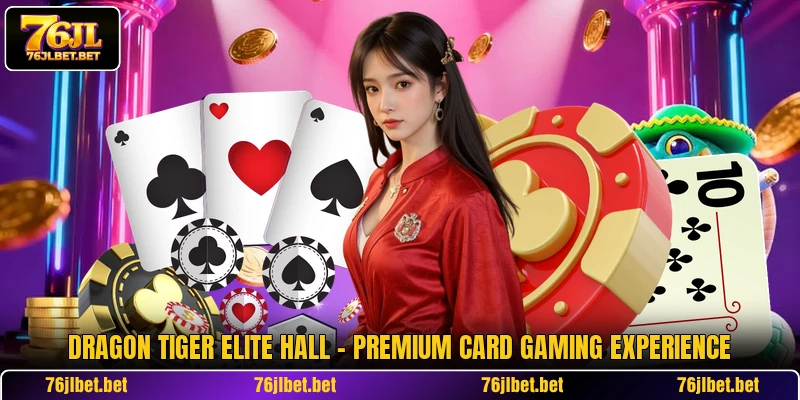 Dragon Tiger Elite Hall - Premium Card Gaming Experience
