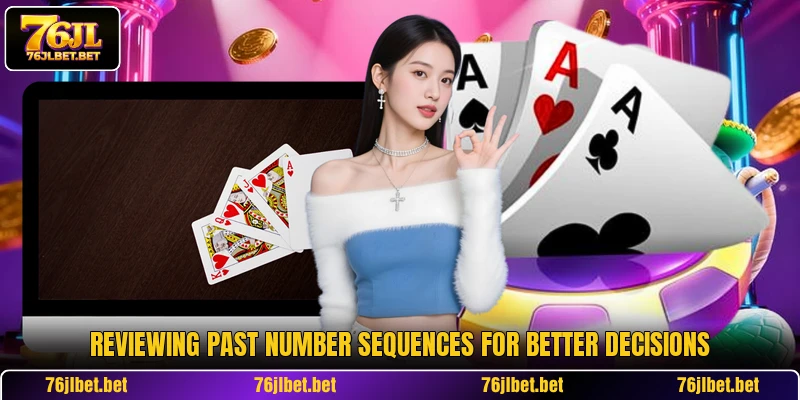 Reviewing past number sequences for better decisions