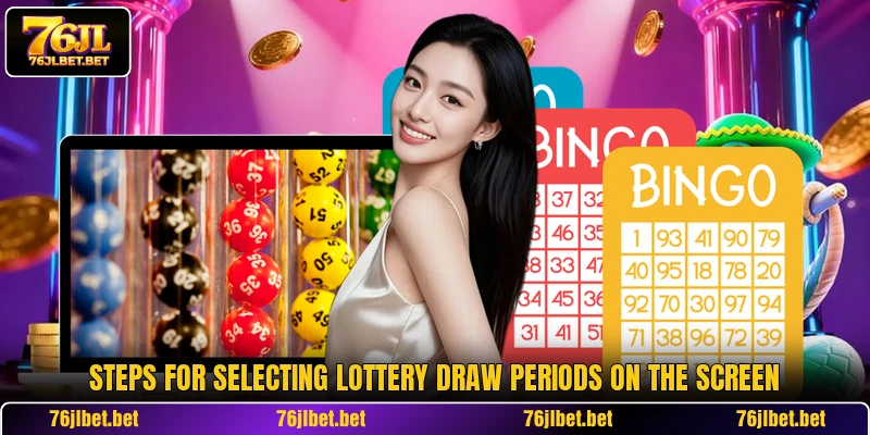 Steps for selecting lottery draw periods on the screen