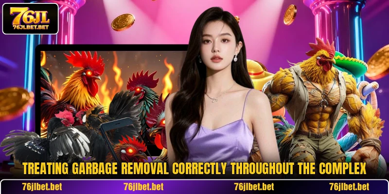 Treating garbage removal correctly throughout the complex
