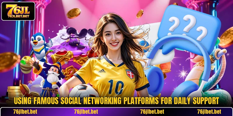 Using famous social networking platforms for daily support